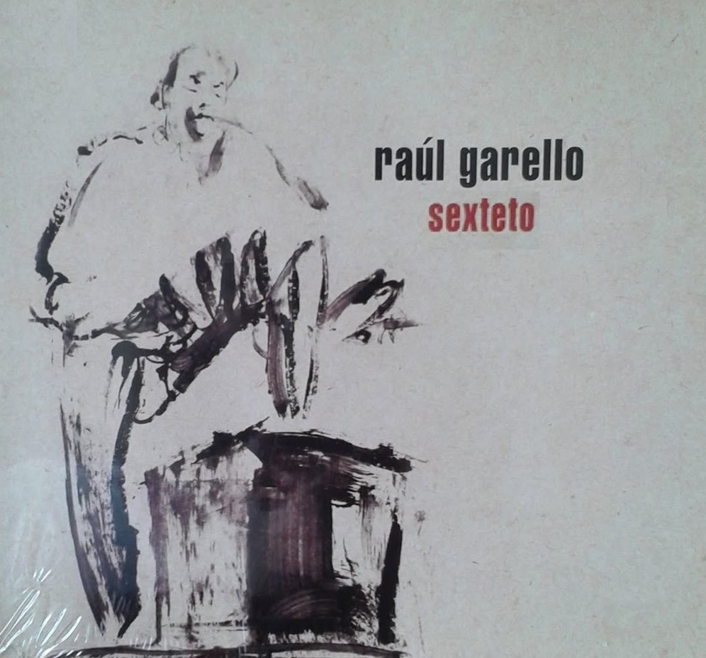 TB038 Raul Garello Sexteto Lunes 25 de agosto 20 Hs